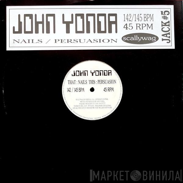 John Yonda - Nails / Persuasion
