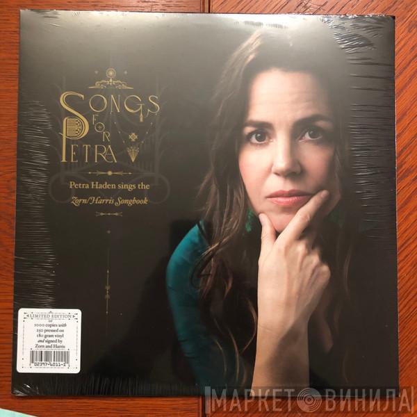 John Zorn, Jesse Harris, Petra Haden - Songs For Petra: Petra Haden Sings The Zorn/Harris Songbook