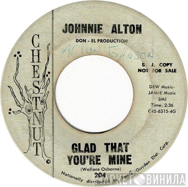 Johnnie Alton - Glad That You're Mine / Please Love Me
