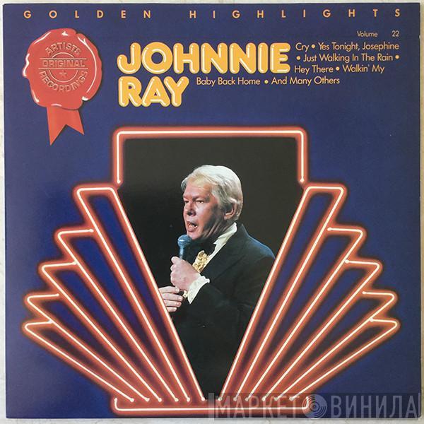 Johnnie Ray - Golden Highlights Volume 22