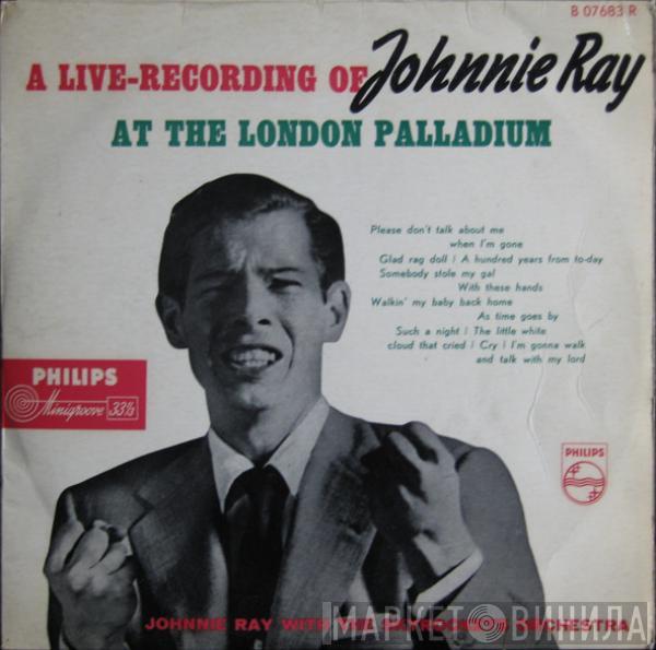 Johnnie Ray, The Skyrockets Orchestra - A Live Recording Of Johnnie Ray At The London Palladium