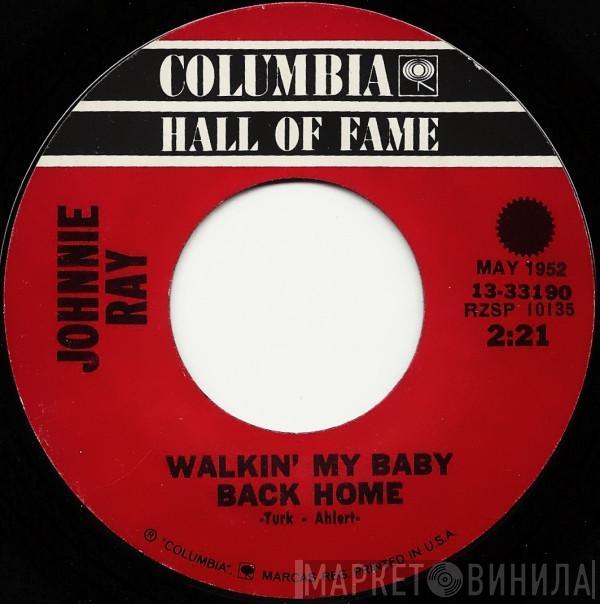 Johnnie Ray - Walkin' My Baby Back Home