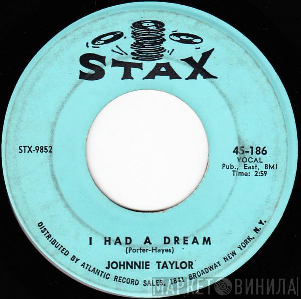  Johnnie Taylor  - I Had A Dream / Changes