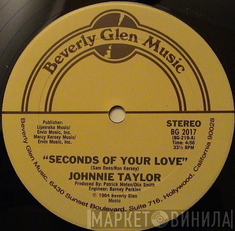  Johnnie Taylor  - Seconds Of Your Love / Shoot For The Stars