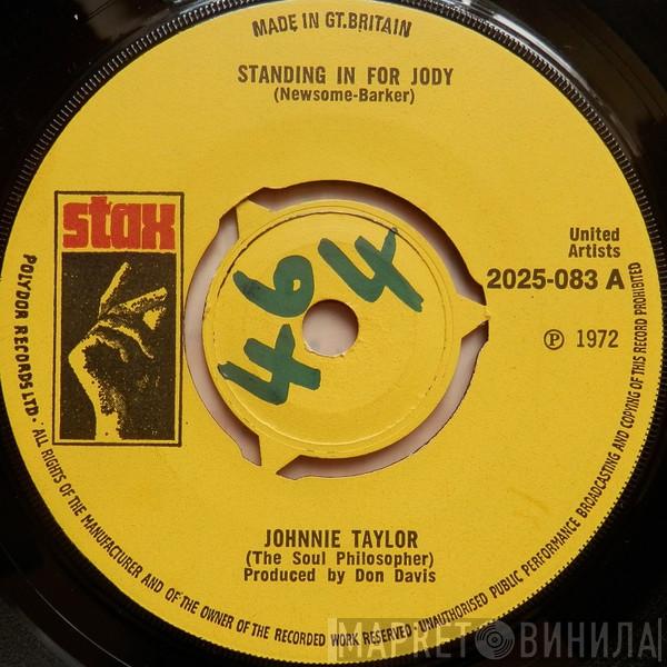  Johnnie Taylor  - Standing In For Jody / Shackin' Up