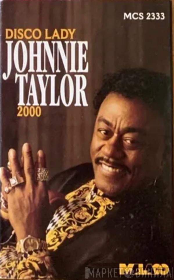  Johnnie Taylor  - Disco Lady 2000