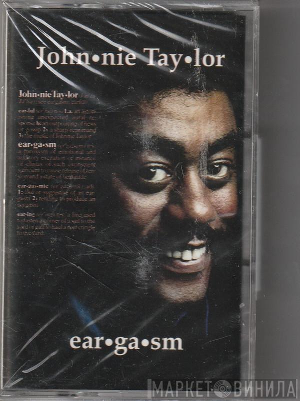  Johnnie Taylor  - Eargasm