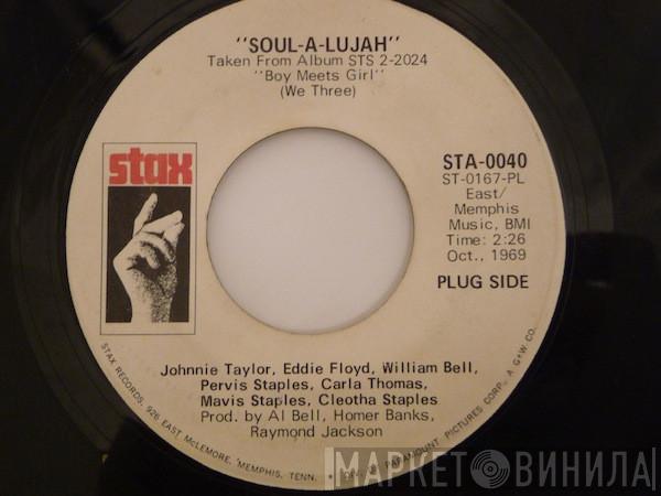 , Johnnie Taylor , Eddie Floyd , William Bell , Pervis Staples , Carla Thomas , Mavis Staples  Cleotha Staples  - Soul-A-Lujah