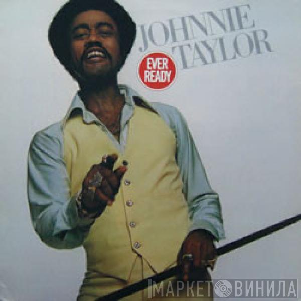 Johnnie Taylor - Ever Ready