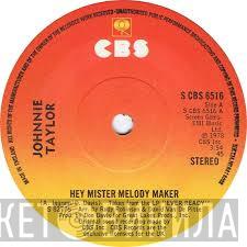 Johnnie Taylor - Hey Mister Melody Maker / Give Me My Baby