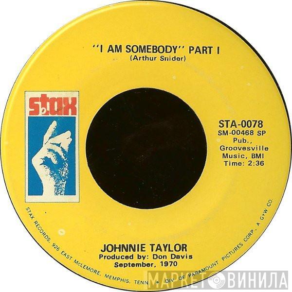 Johnnie Taylor - I Am Somebody