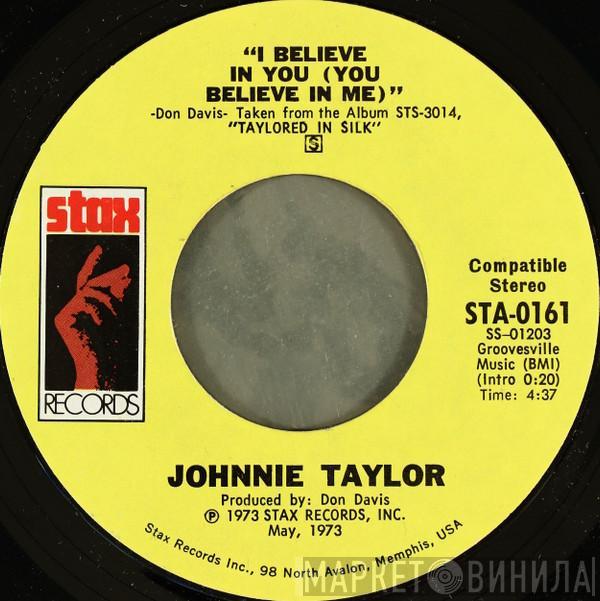 Johnnie Taylor - I Believe In You (You Believe In Me)