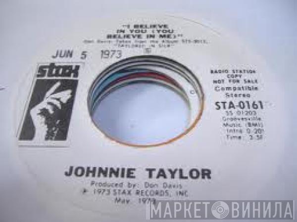 Johnnie Taylor - I Believe In You (You Believe In Me)