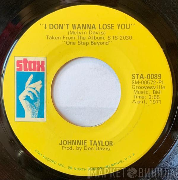 Johnnie Taylor - I Don't Wanna Lose You