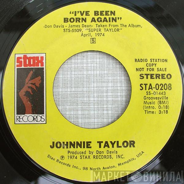  Johnnie Taylor  - I've Been Born Again