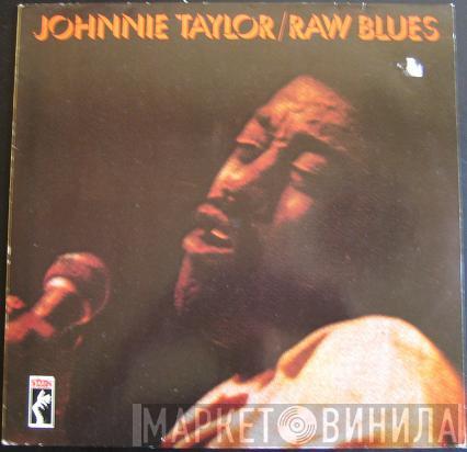 Johnnie Taylor - Raw Blues