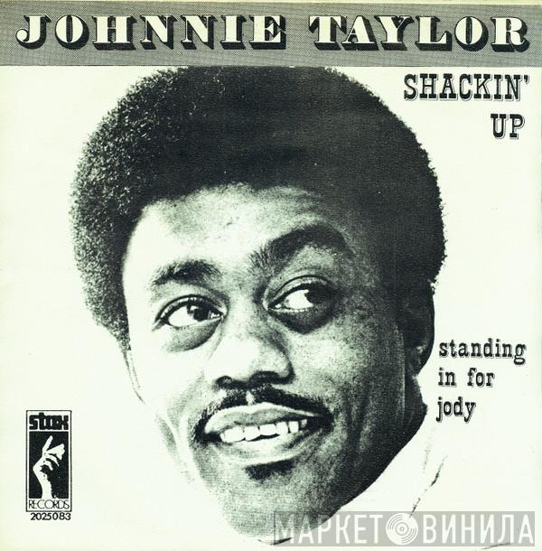  Johnnie Taylor  - Shackin' Up