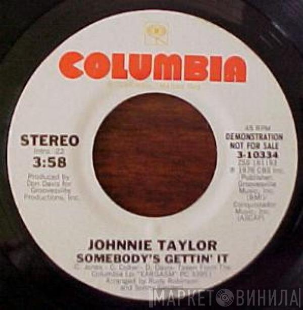 Johnnie Taylor - Somebody's Gettin' It