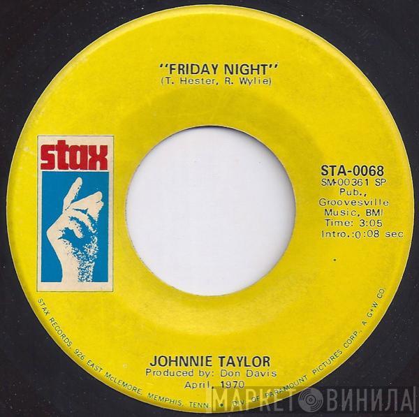 Johnnie Taylor - Steal Away / Friday Night