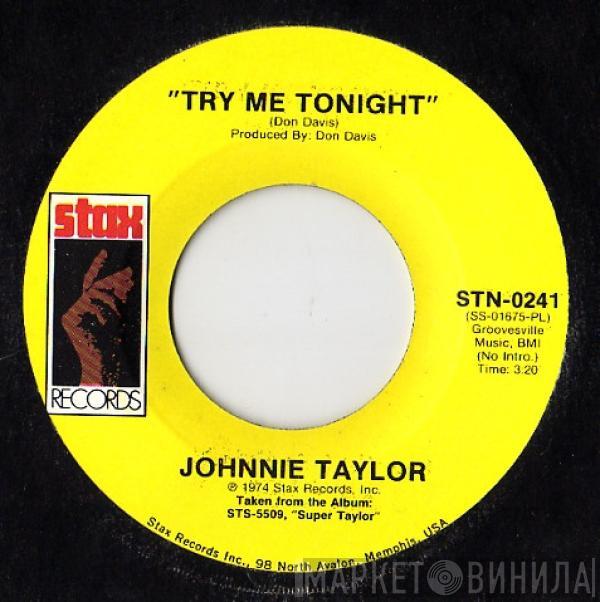 Johnnie Taylor - Try Me Tonight / Free