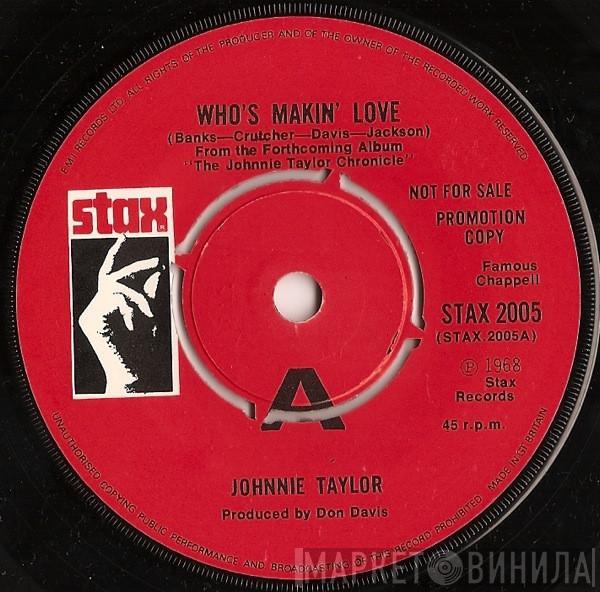 Johnnie Taylor - Who's Makin' Love / Take Care Of Your Homework