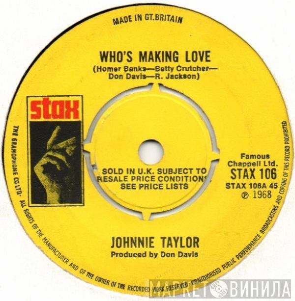 Johnnie Taylor - Who's Making Love