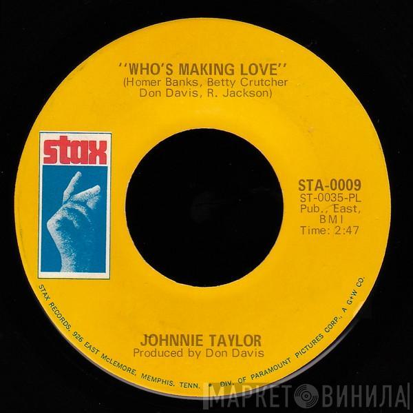 Johnnie Taylor - Who's Making Love