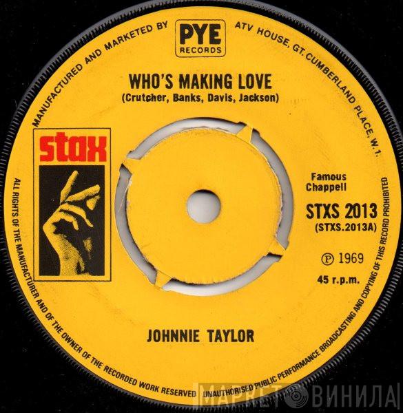 Johnnie Taylor - Who's Making Love