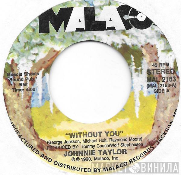 Johnnie Taylor - Without You