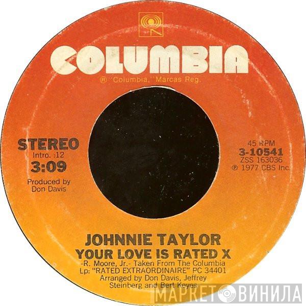 Johnnie Taylor - Your Love Is Rated X / Here I Go (Through These Changes Again)