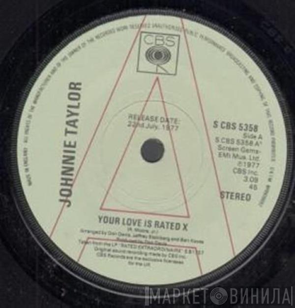  Johnnie Taylor  - Your Love Is Rated X