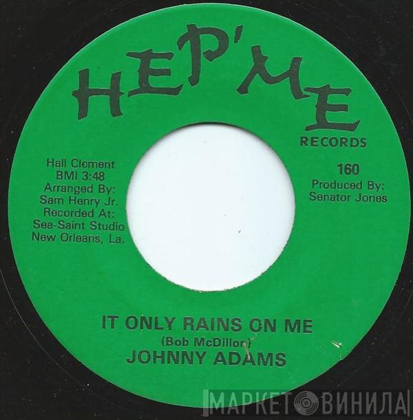 Johnny Adams - I Believe In You / It Only Rains On Me