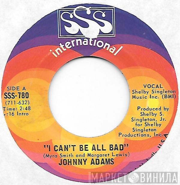  Johnny Adams  - I Can't Be All Bad