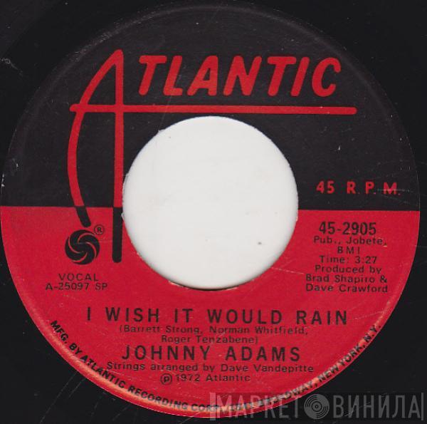 Johnny Adams - I Wish It Would Rain / You're A Lady