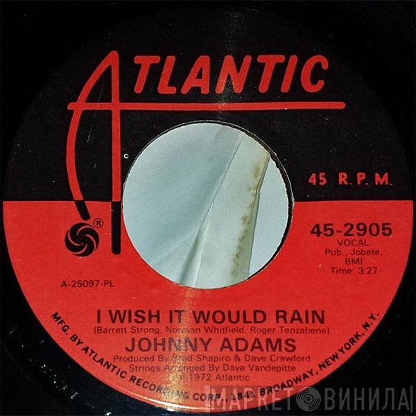 Johnny Adams - I Wish It Would Rain / You're A Lady