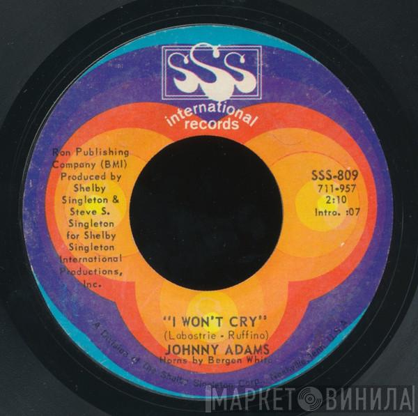Johnny Adams - I Won't Cry / I Want To Walk Through This Life With You