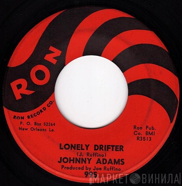 Johnny Adams - Lonely Drifter / I Want To Do Everything For You