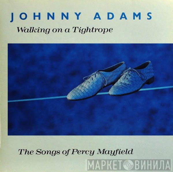 Johnny Adams - Walking On A Tightrope (The Songs Of Percy Mayfield)