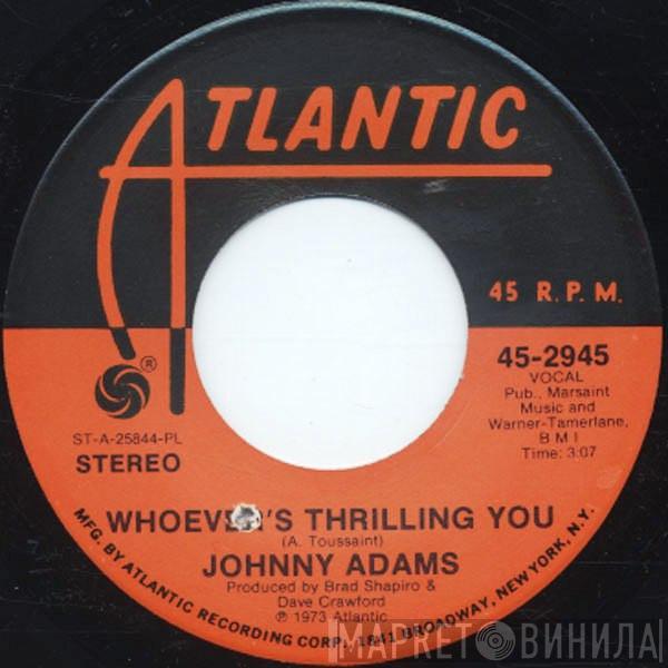 Johnny Adams - Whoever's Thrilling You / Fortune Teller