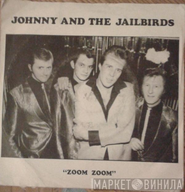 Johnny And The Jailbirds - Zoom Zoom