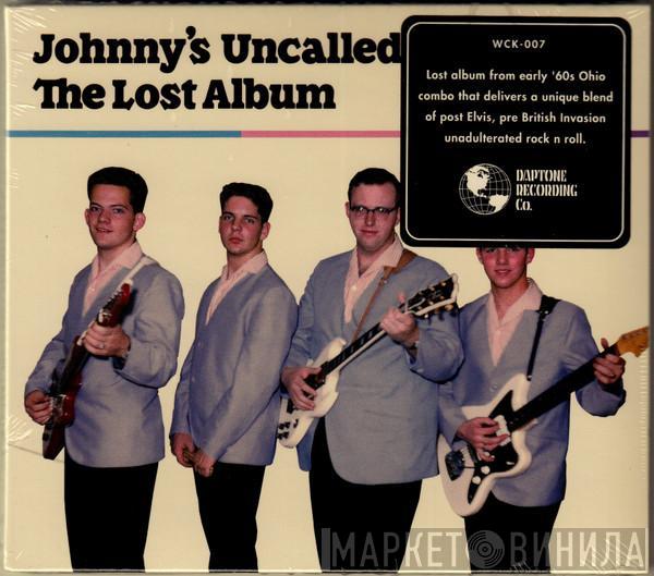  Johnny And The Uncalled Four  - The Lost Album