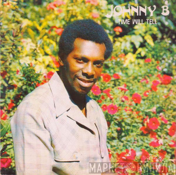 Johnny B - Time Will Tell