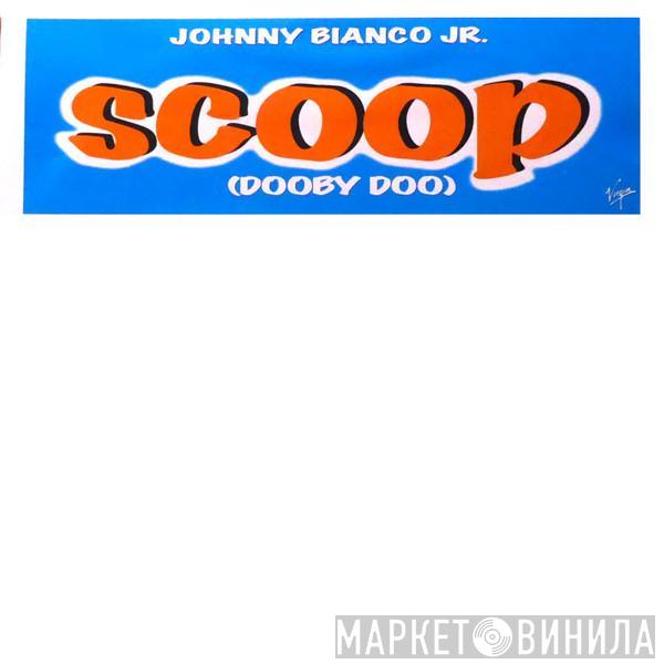 Johnny Bianco JR. - Scoop (Dooby Doo)