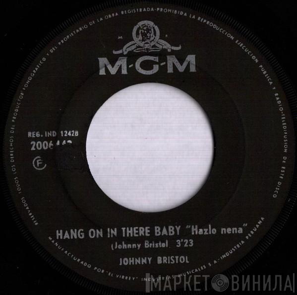  Johnny Bristol  - Hang On In There Baby