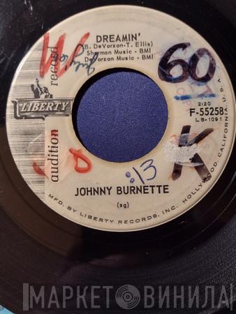  Johnny Burnette  - Dreamin' / Cincinnati Fireball