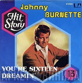  Johnny Burnette  - You're Sixteen / Dreamin'