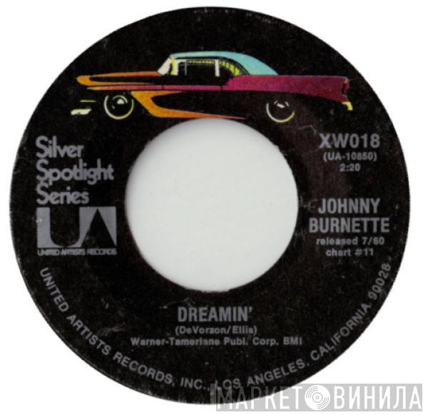 Johnny Burnette - Dreamin' / Little Boy Sad