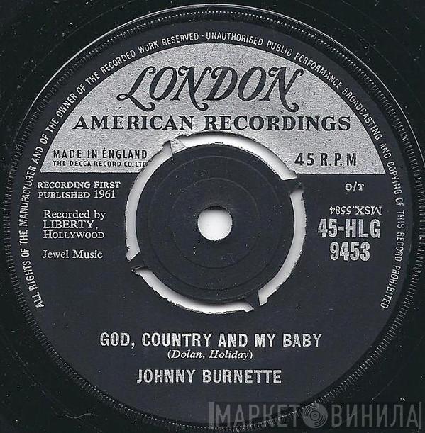 Johnny Burnette - God, Country And My Baby