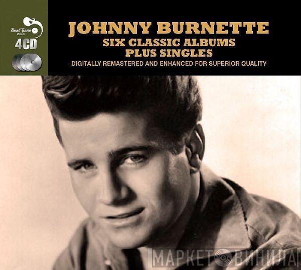 Johnny Burnette - Six Classic Albums Plus Singles