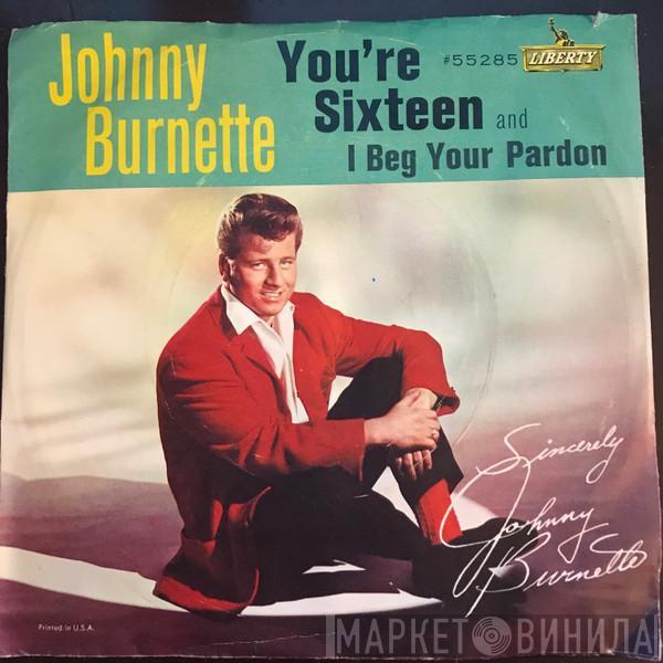  Johnny Burnette  - You're Sixteen